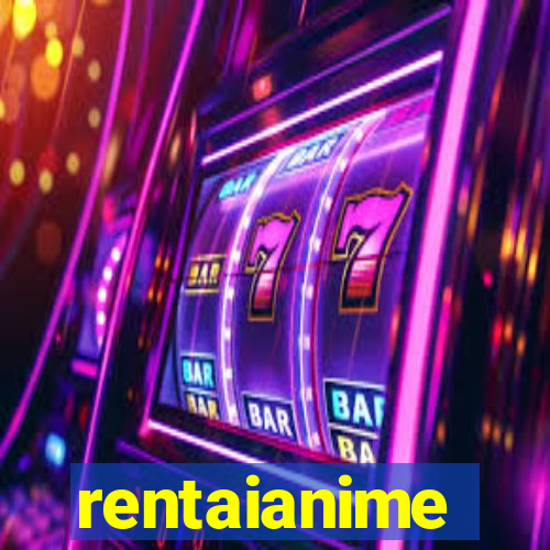 rentaianime