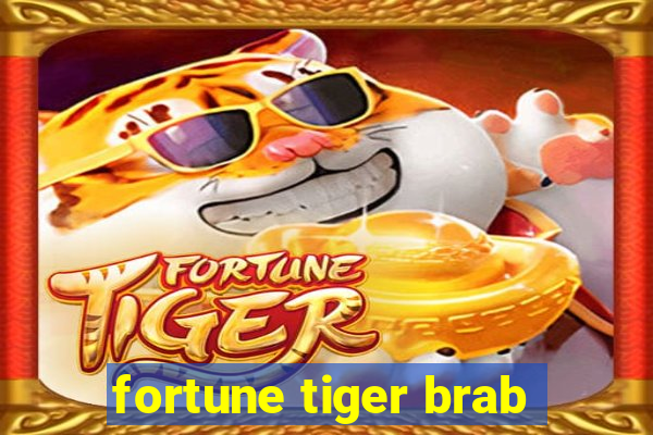 fortune tiger brab