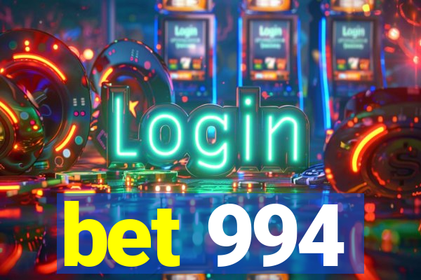 bet 994