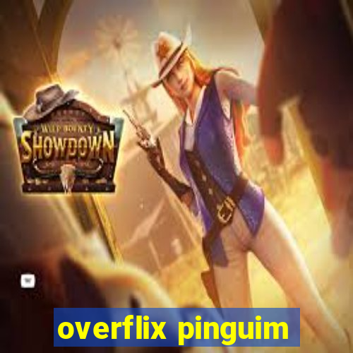 overflix pinguim