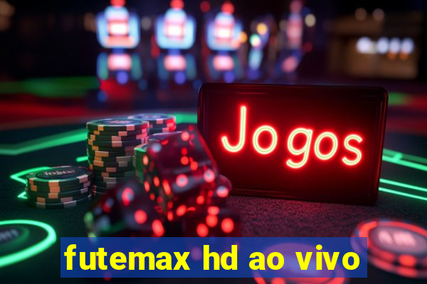 futemax hd ao vivo