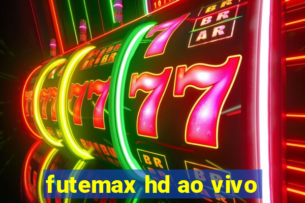 futemax hd ao vivo