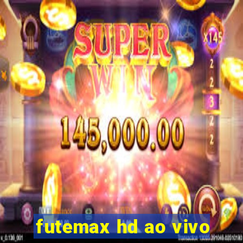 futemax hd ao vivo