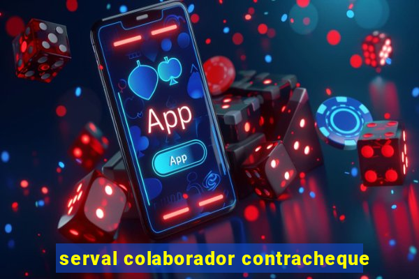 serval colaborador contracheque