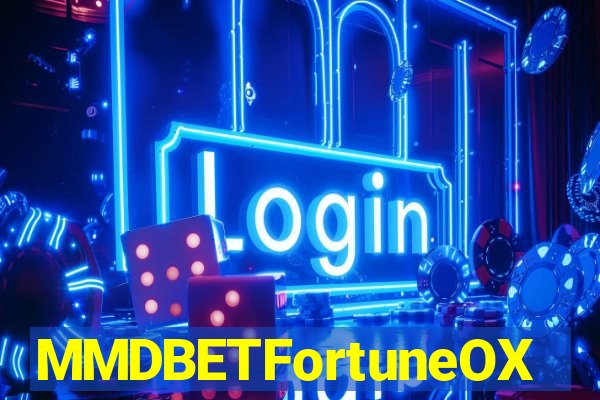 MMDBETFortuneOX