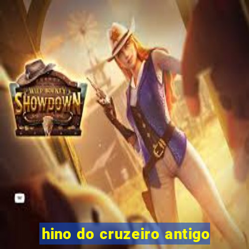 hino do cruzeiro antigo