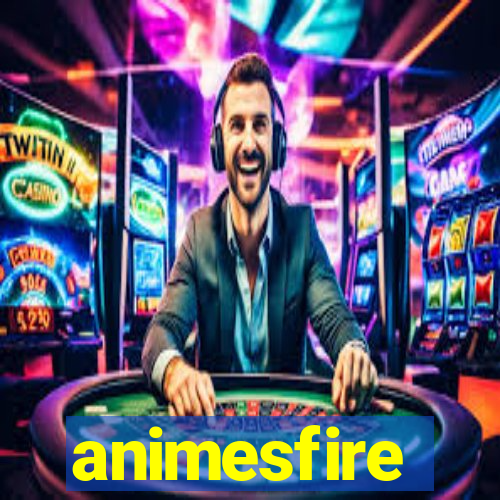 animesfire