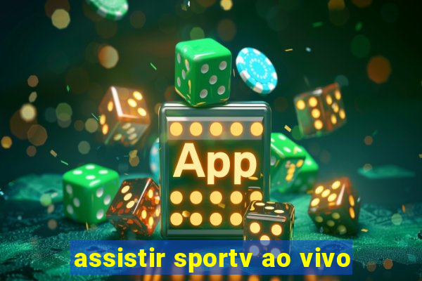 assistir sportv ao vivo