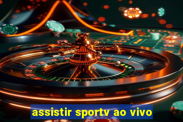 assistir sportv ao vivo