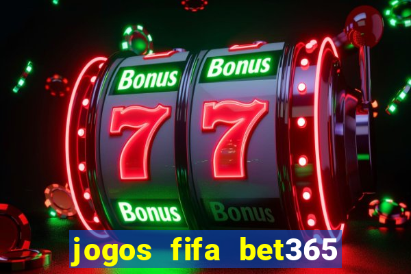 jogos fifa bet365 8 minutos