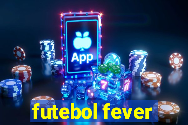 futebol fever