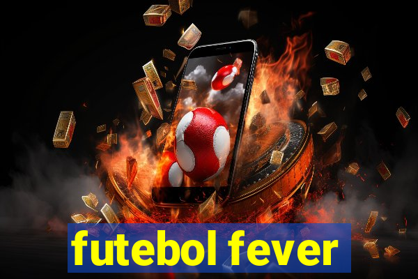 futebol fever