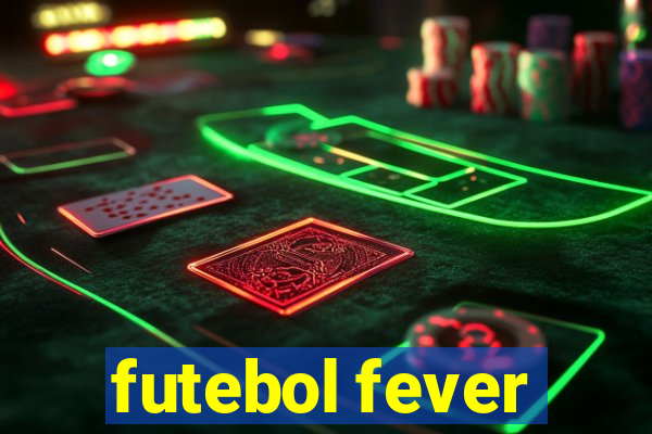 futebol fever