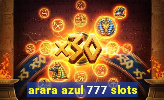 arara azul 777 slots