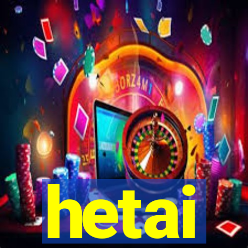 hetai