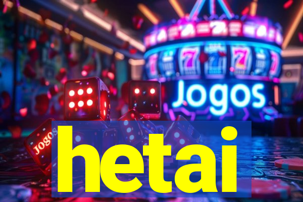 hetai