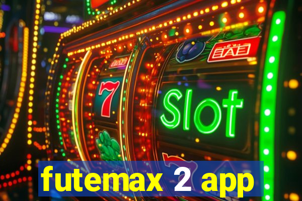 futemax 2 app