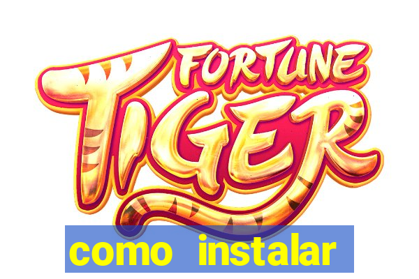 como instalar fortune tiger