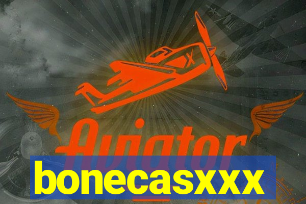 bonecasxxx