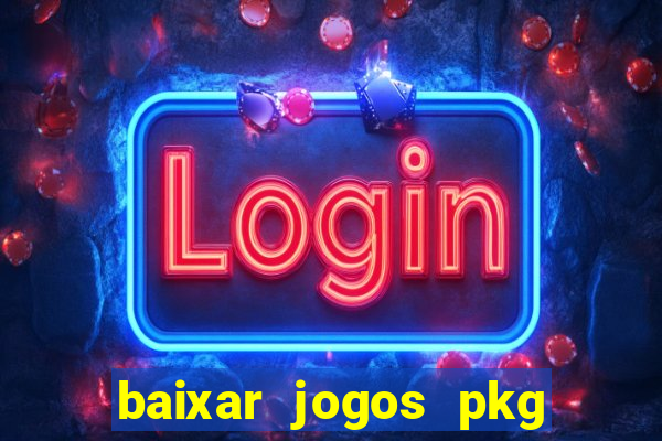 baixar jogos pkg ps3 desbloqueado