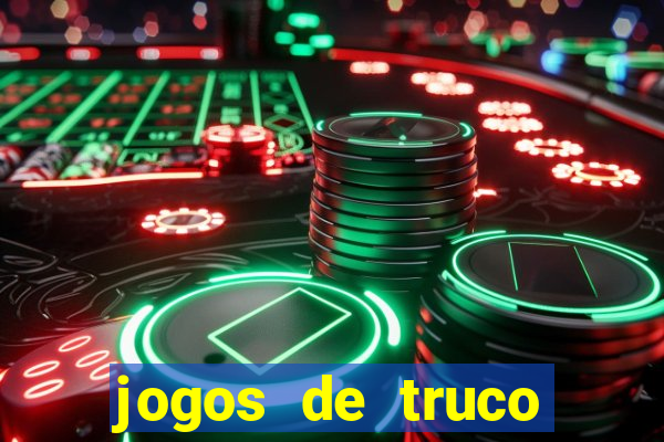 jogos de truco valendo dinheiro