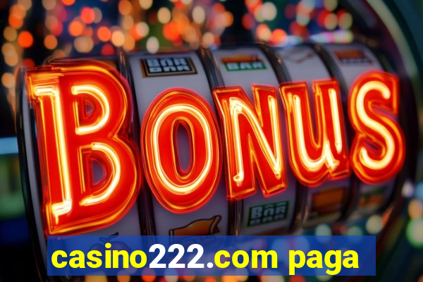 casino222.com paga