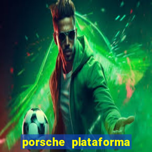 porsche plataforma de jogos