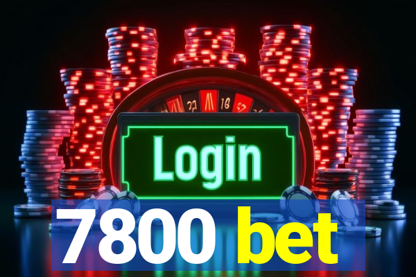 7800 bet