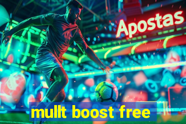 mullt boost free