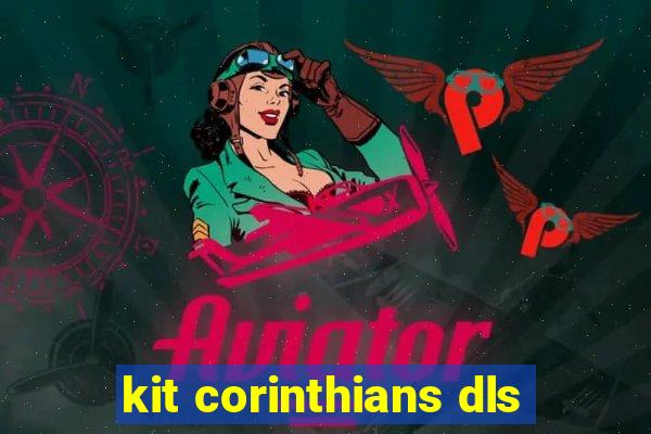 kit corinthians dls