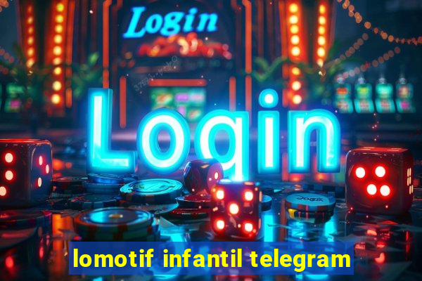 lomotif infantil telegram