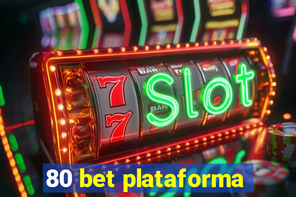 80 bet plataforma