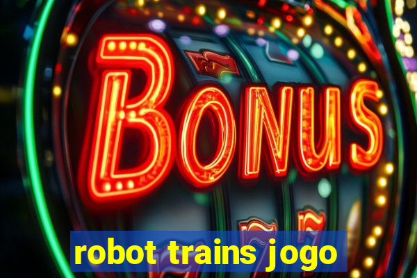 robot trains jogo