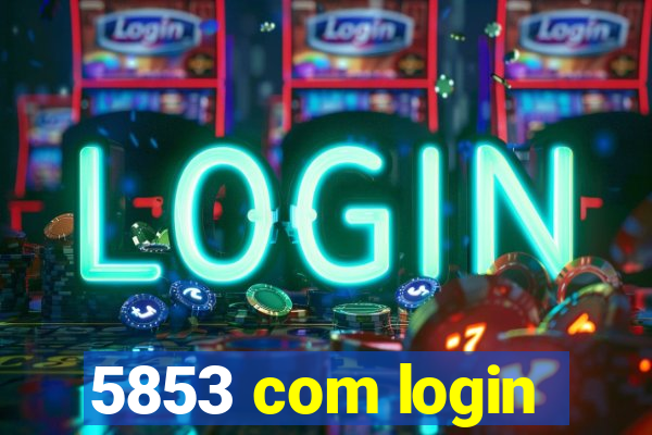 5853 com login