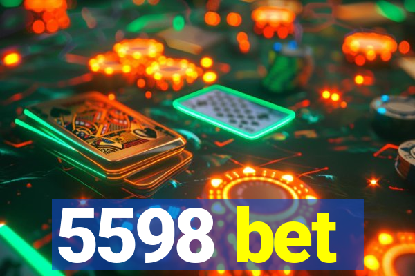 5598 bet