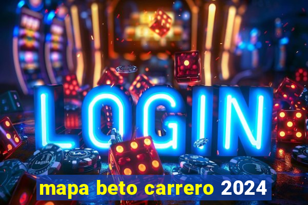 mapa beto carrero 2024