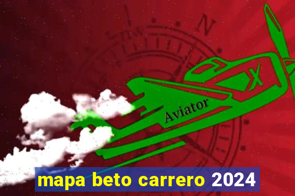 mapa beto carrero 2024