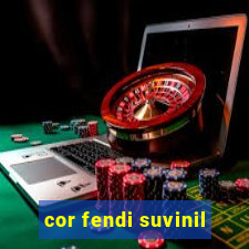 cor fendi suvinil