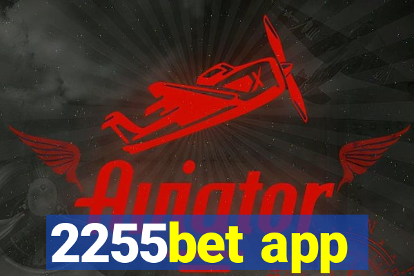 2255bet app