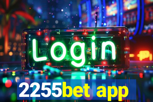 2255bet app