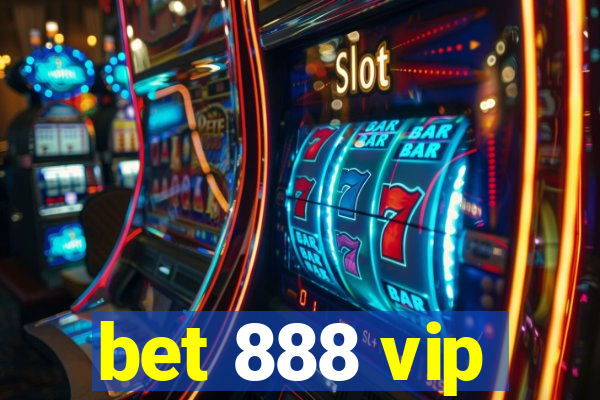 bet 888 vip