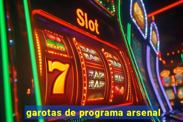 garotas de programa arsenal