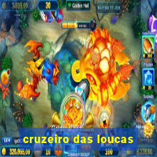 cruzeiro das loucas