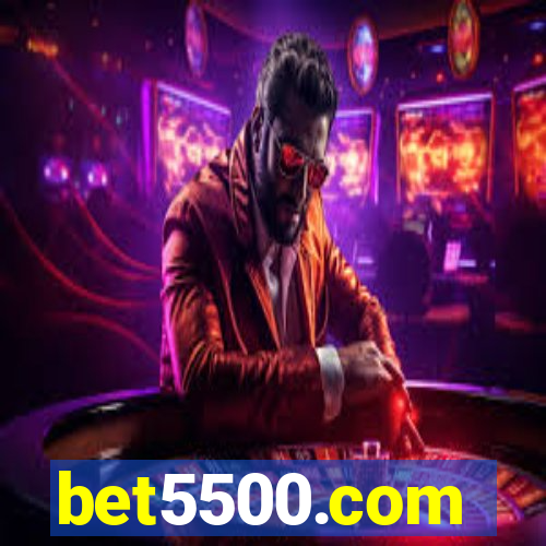 bet5500.com