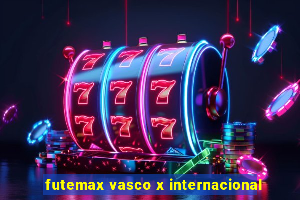 futemax vasco x internacional