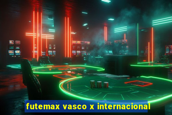 futemax vasco x internacional