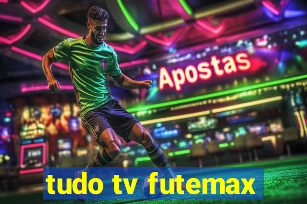 tudo tv futemax