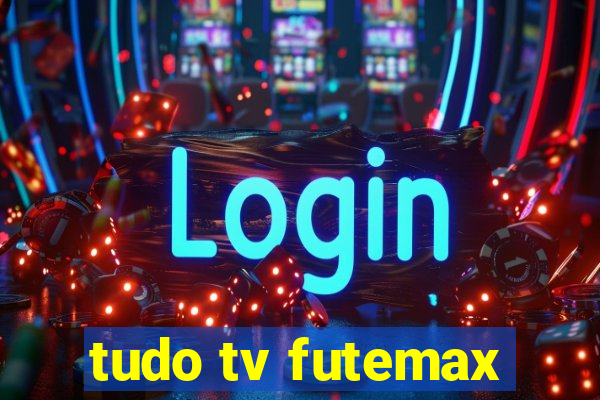 tudo tv futemax