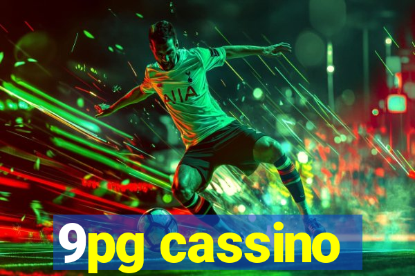 9pg cassino