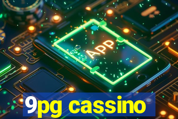 9pg cassino